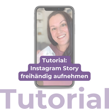 Tutorial Instagram Story freihändig filmen