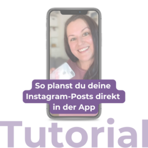 Tutorial Instagram Beiträge in App planen