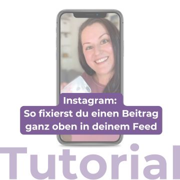 Instagram Beitrag anpinnen: Smartphone mit Bild von Frau und Text